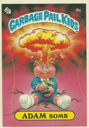 Adam Bomb Garbage Pail Kids Card
