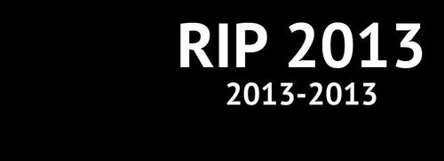 RIP 2013